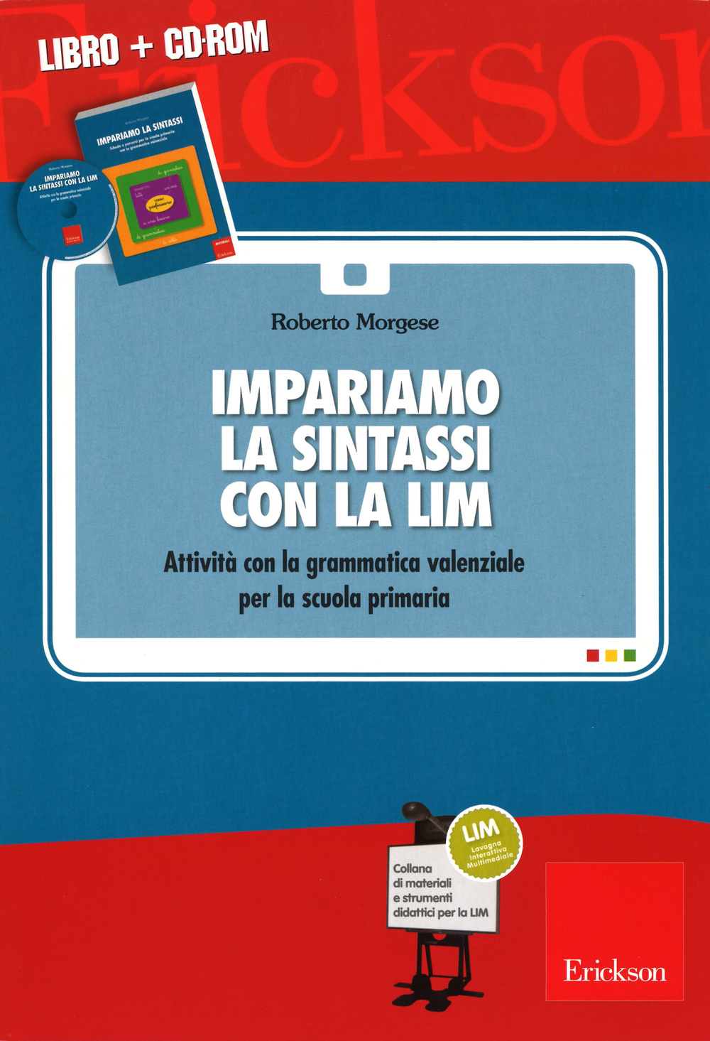 Impariamo la sintassi con la LIM. Attività con la grammatica valenziale per la scuola primaria