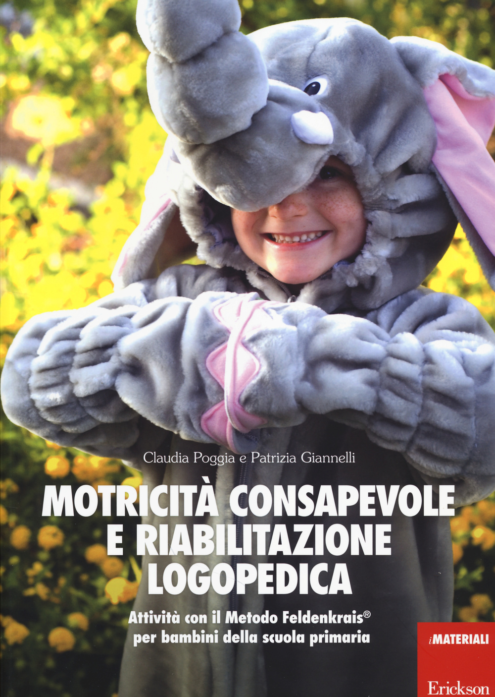 Motricità consapevole e riabilitazione logopedica. Attività con il metodo Feldenkrais per bambini della scuola primaria