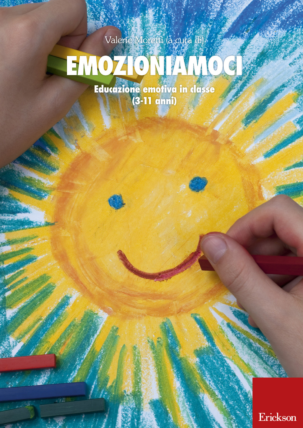 Emozioniamoci. Educazione emotiva in classe (12-17 anni)