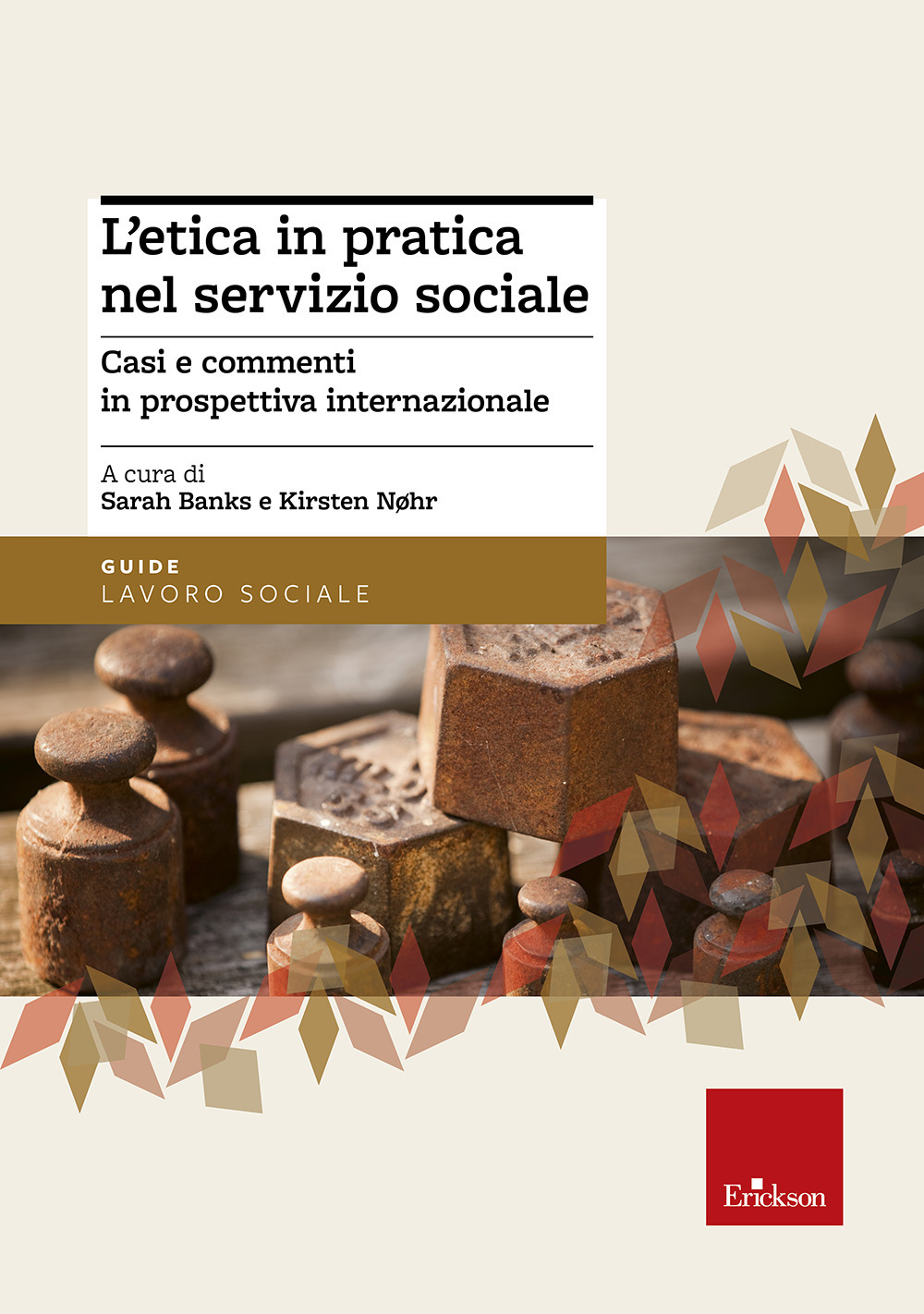 L'etica in pratica nel servizio sociale. Casi e commenti in prospettiva internazionale