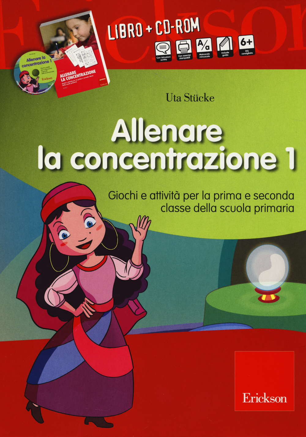 Allenare la concentrazione. Vol. 1: Giochi e attività per la prima e seconda classe della scuola primaria