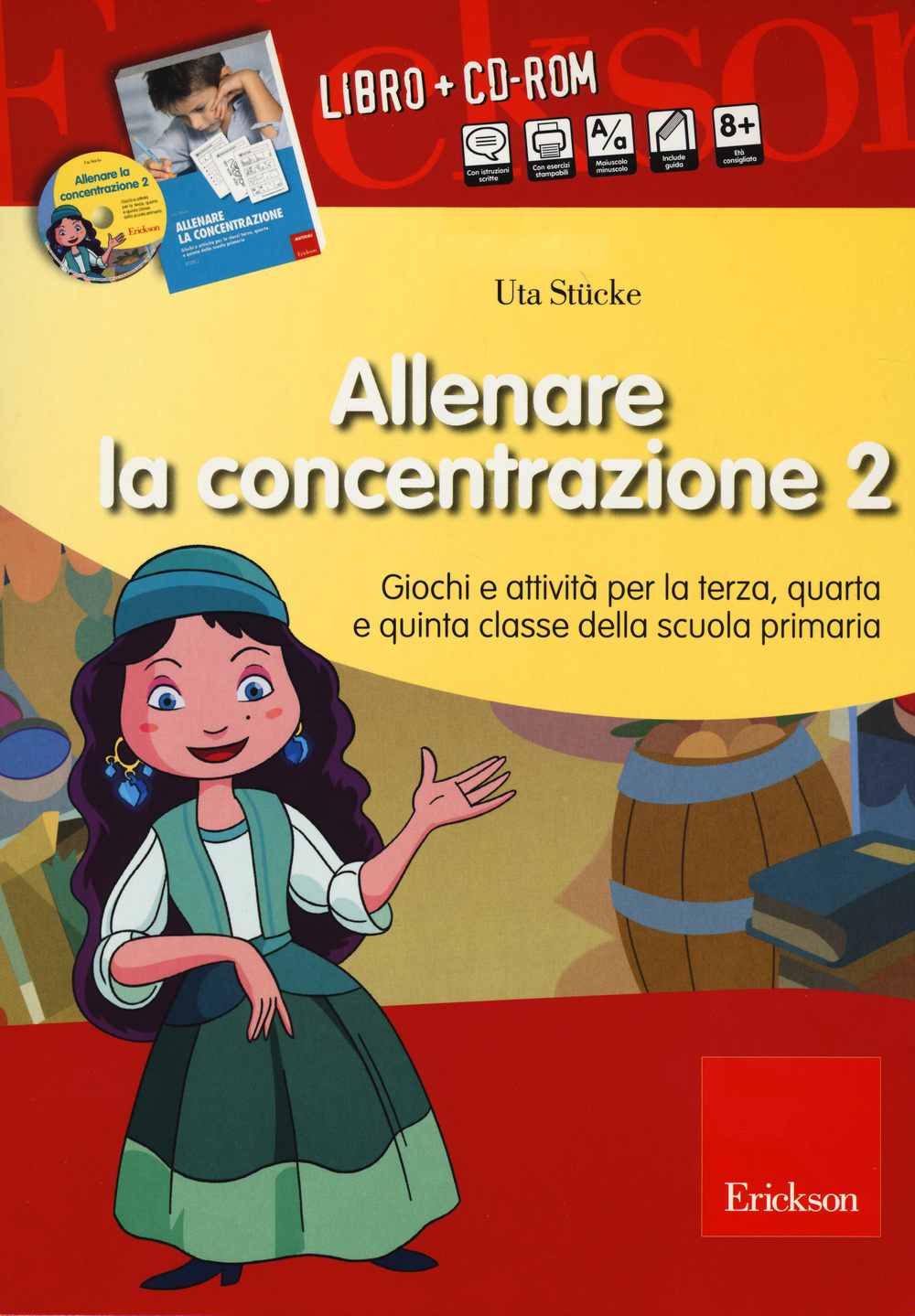 Allenare la concentrazione. Vol. 2: Giochi e attività per la terza, quarta e quinta classe della scuola primaria