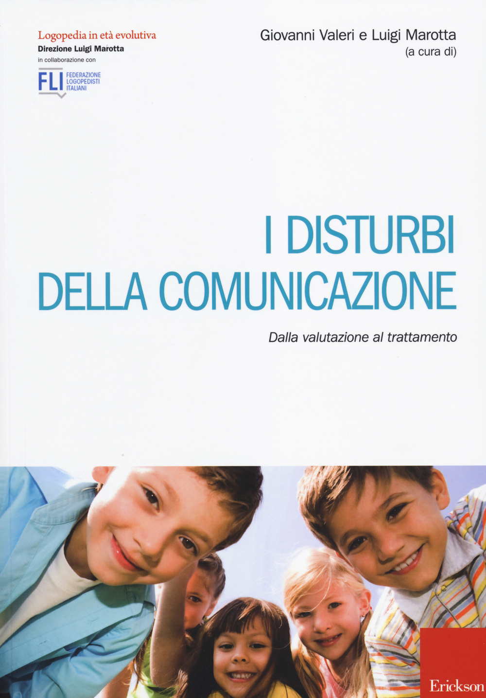 I disturbi della comunicazione. Dalla valutazione al trattamento