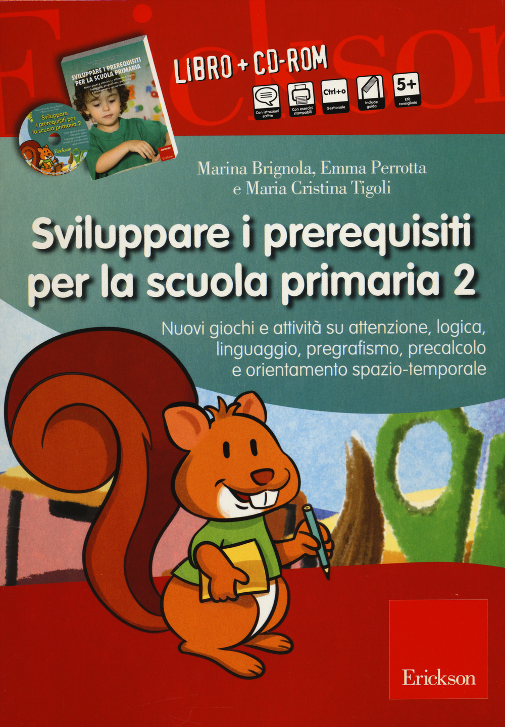 Sviluppare i prerequisiti per la scuola primaria. Nuovi giochi e attività su attenzione, logica, linguaggio, pregrafismo, precalcolo... 2 CD-ROM. Vol. 2