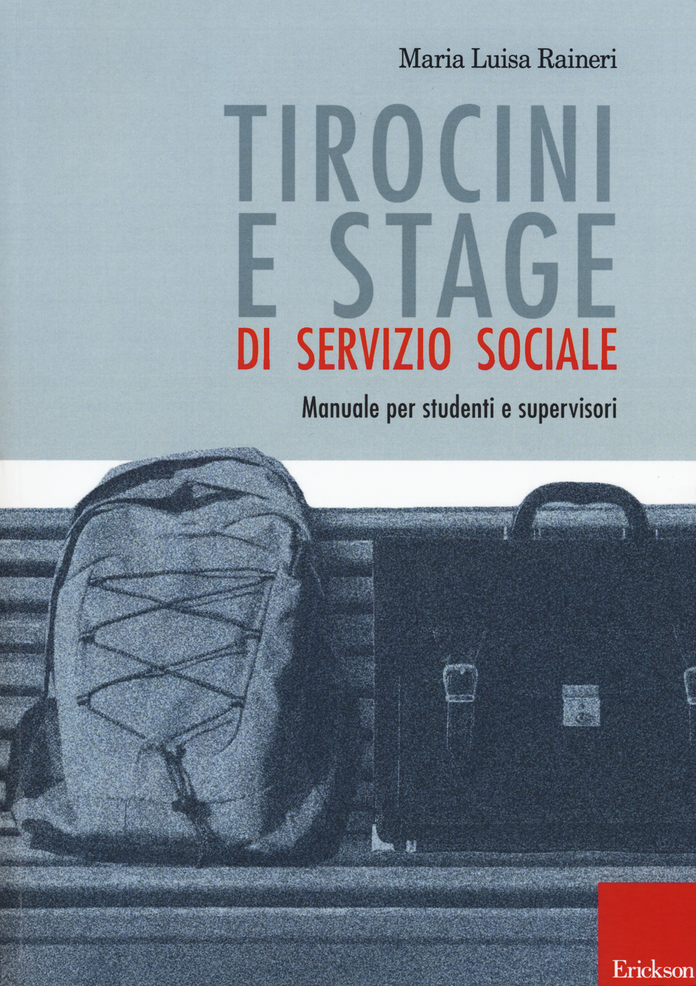 Tirocini e stage di servizio sociale. Manuale per studenti e supervisori