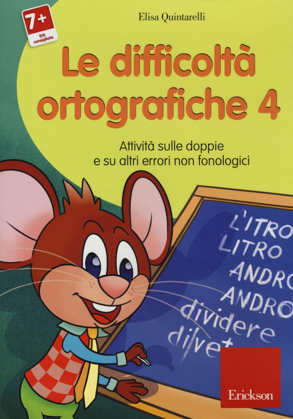 Le difficoltà ortografiche. CD-ROM. Vol. 4: Attività sulle doppie e su altri errori non fonologici