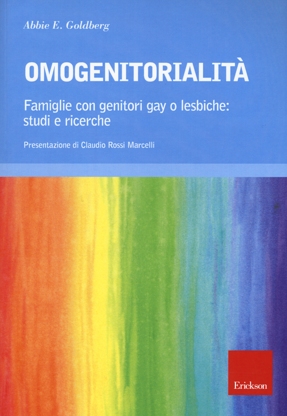 Omogenitorialità. Famiglie con genitori gay o lesbiche: studi e ricerche