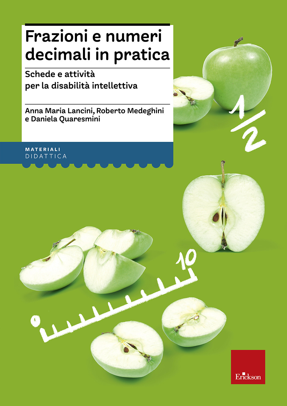 Frazioni e numeri decimali in pratica. Schede e attività per la disabilità intellettiva