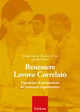 Benessere lavoro correlato. Esperienze di promozione del benessere organizzativo