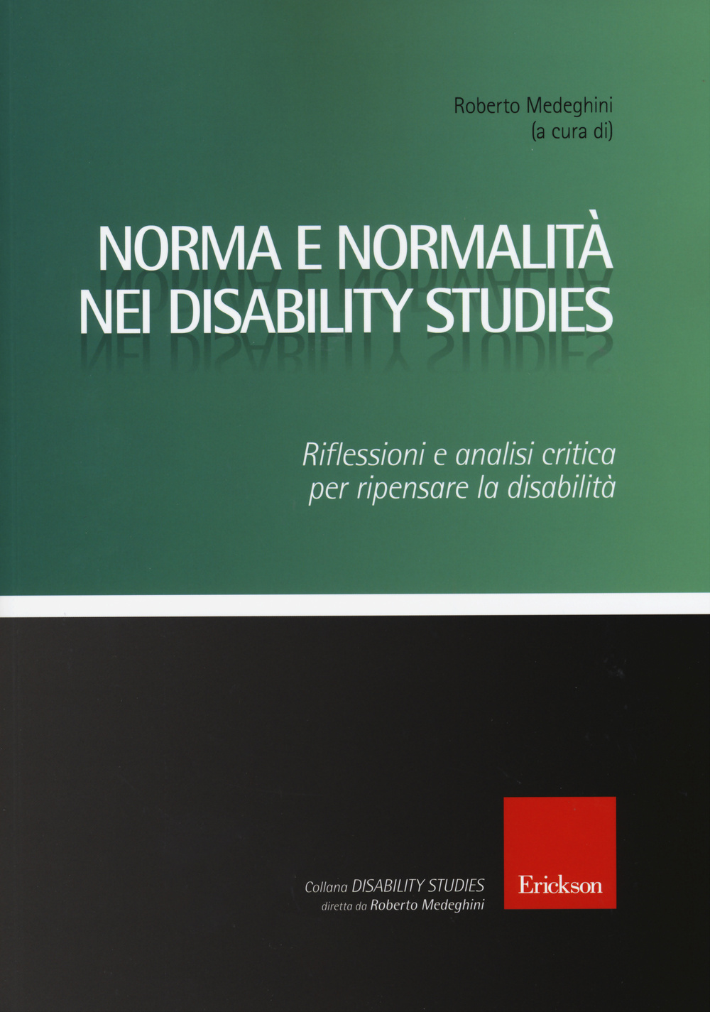 Norma e normalità nei disability studies. Riflessioni e analisi critica per ripensare la disabilità