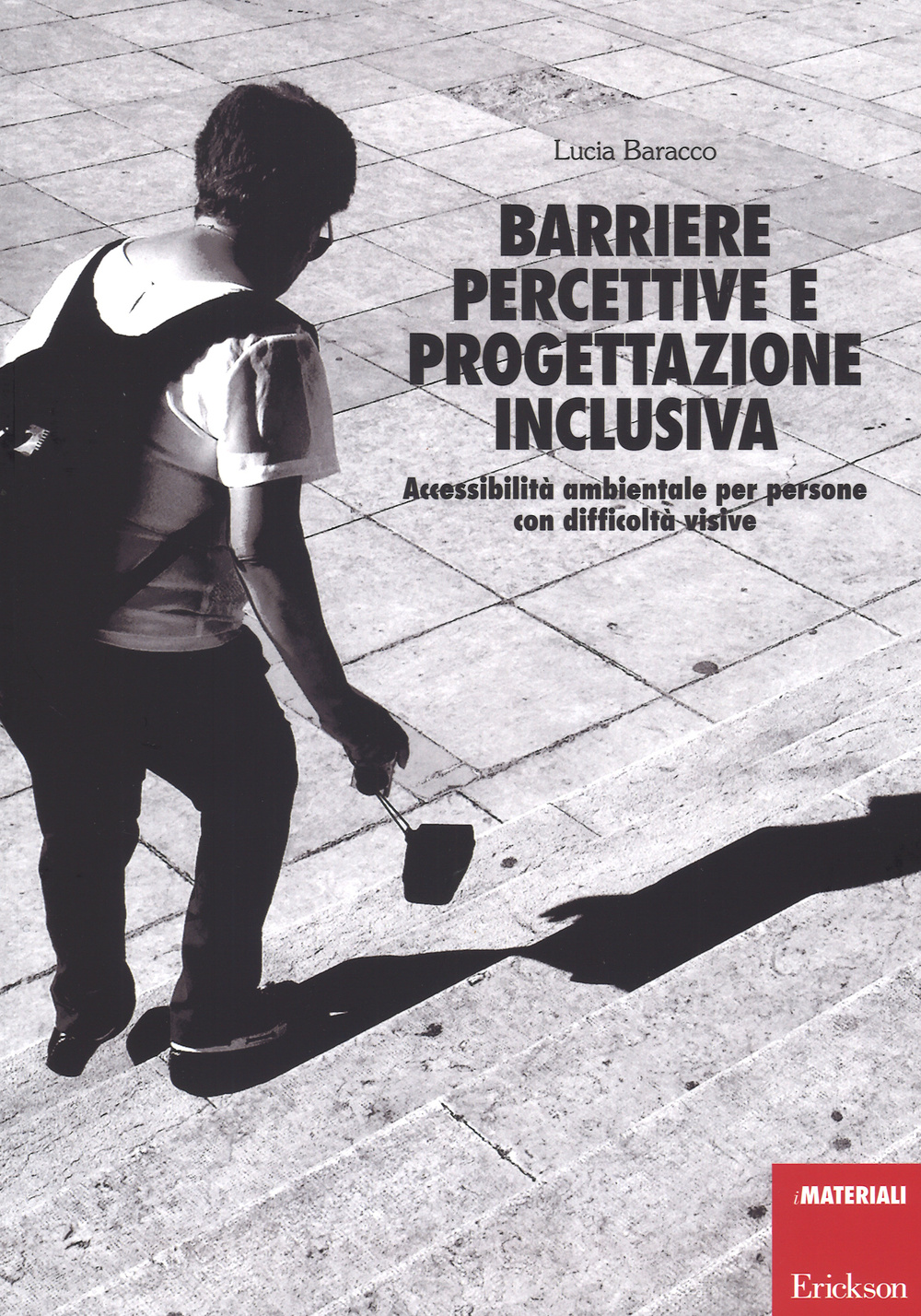 Barriere percettive e progettazione inclusiva. Accessibilità ambientale per persone con difficoltà visive