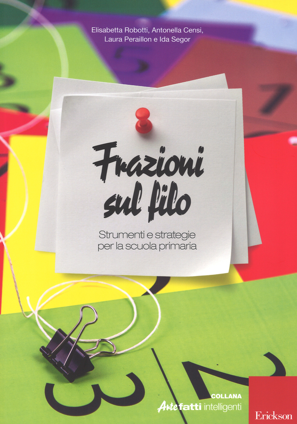 Frazioni sul filo. Strumenti e strategie per la scuola primaria