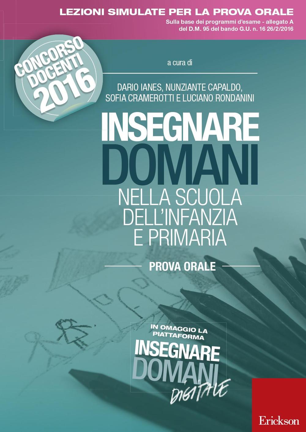 Insegnare domani nella scuola dell'infanzia e primaria. Prova orale. Concorso docenti 2016