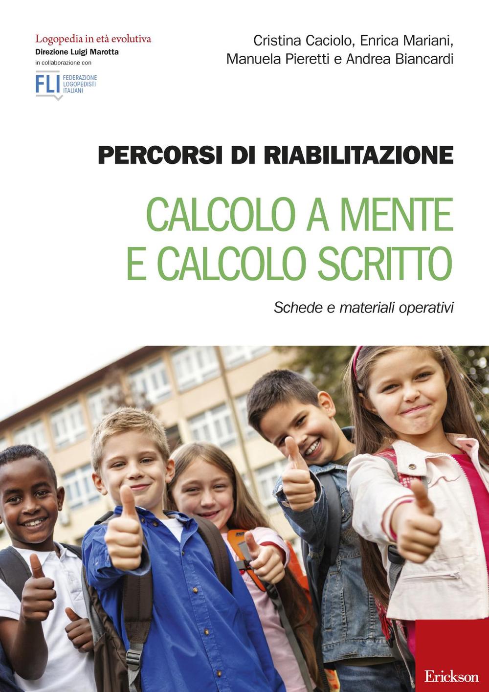 Percorsi di riabilitazione. Calcolo a mente e calcolo scritto. Schede e materiali operativi