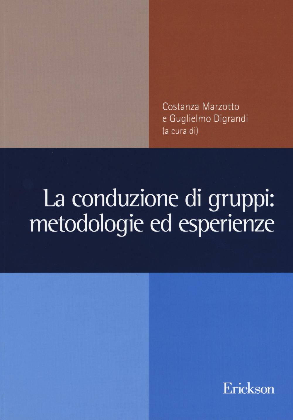 La conduzione di gruppi: metodologie ed esperienze