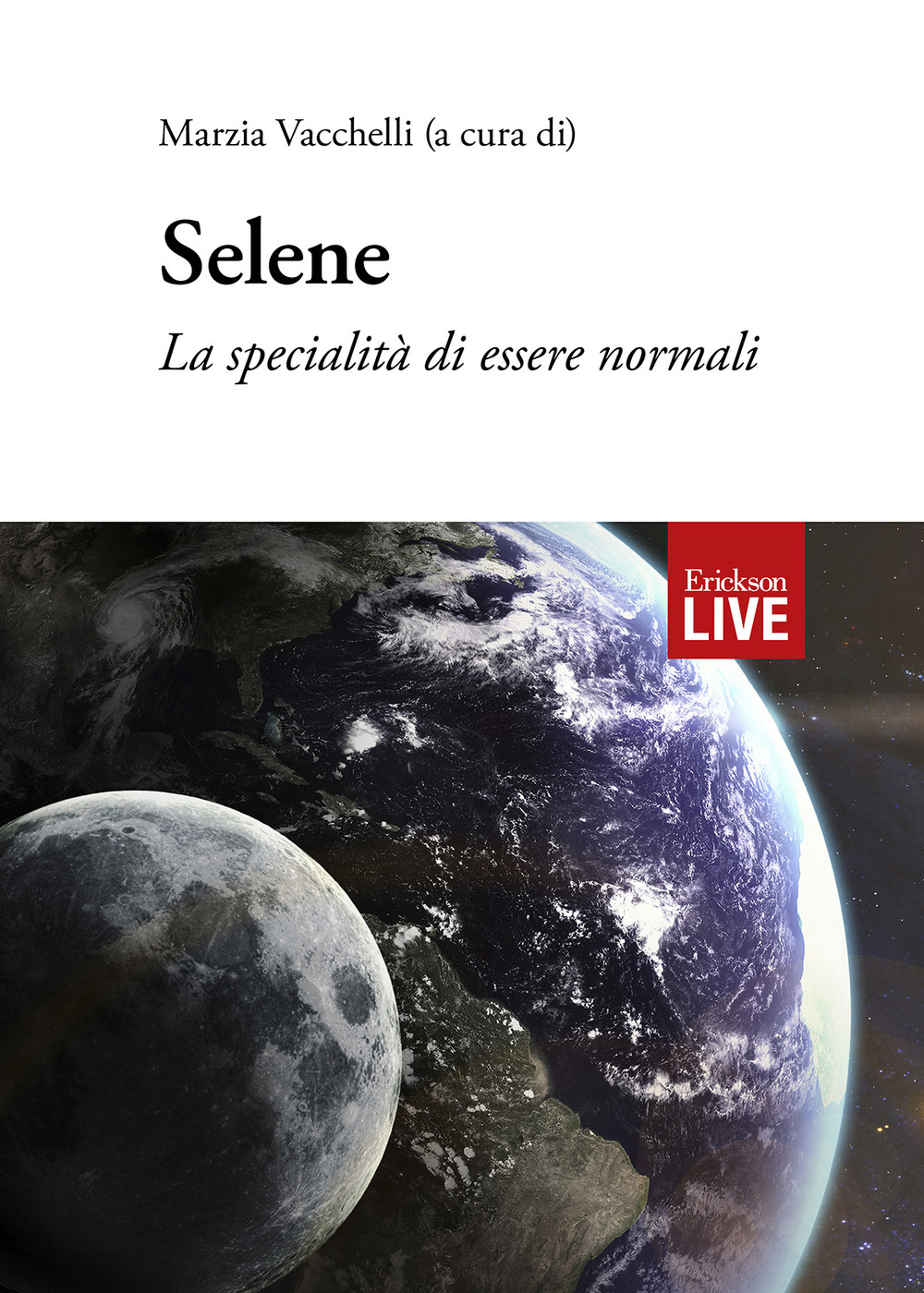 Selene. La specialità di essere normali