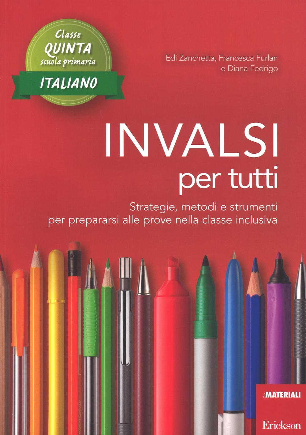INVALSI per tutti. Strategie, metodi e strumenti per prepararsi alle prove nella classe inclusiva. Italiano per la 5ª classe elementare