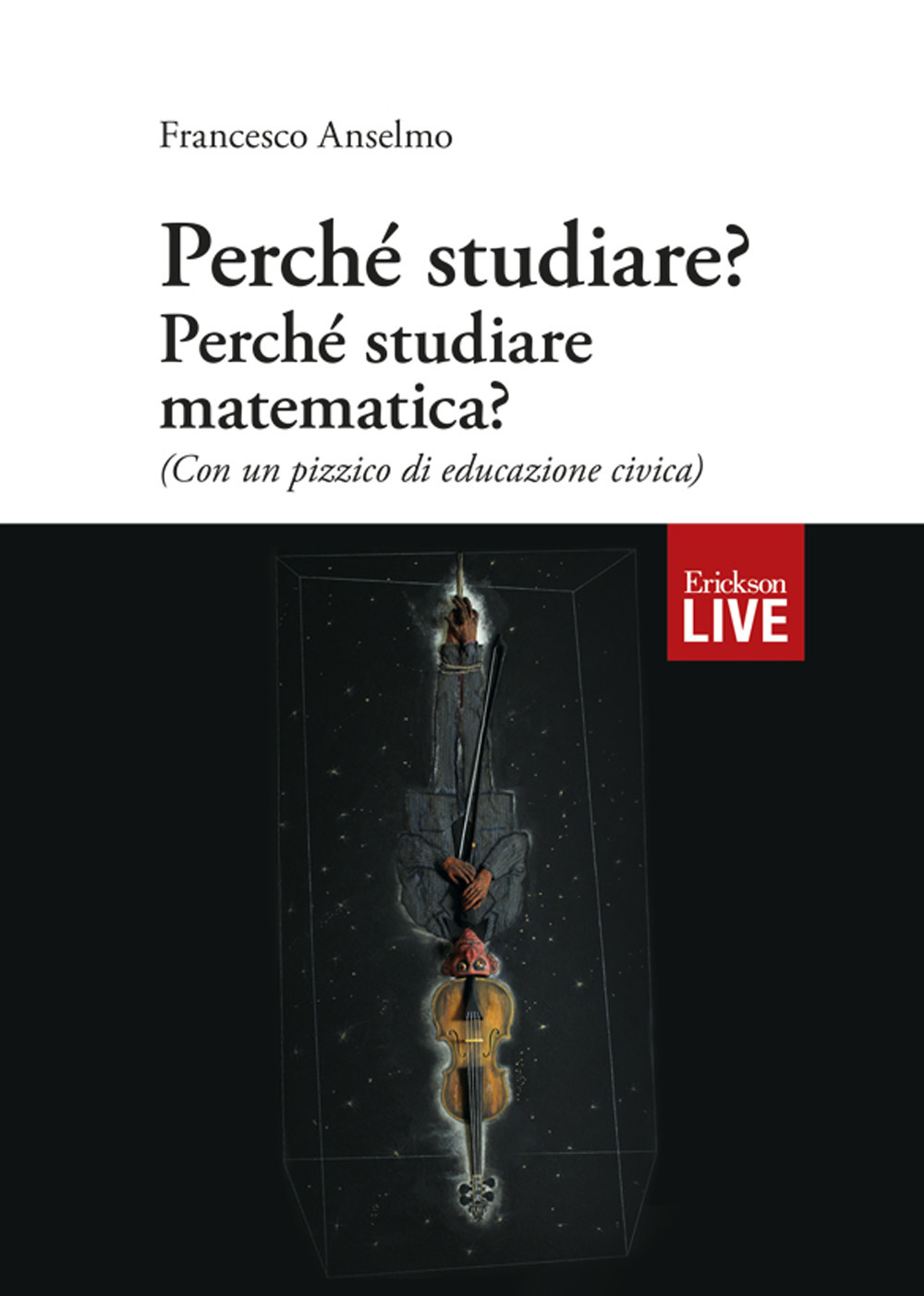 Perché studiare? Perché studiare matematica? (Con un pizzico di educazione civica)