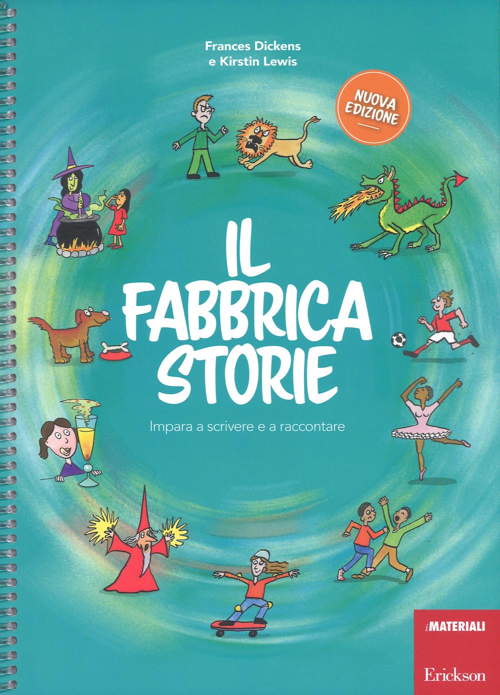 Il fabbricastorie. Impara a scrivere e a raccontare