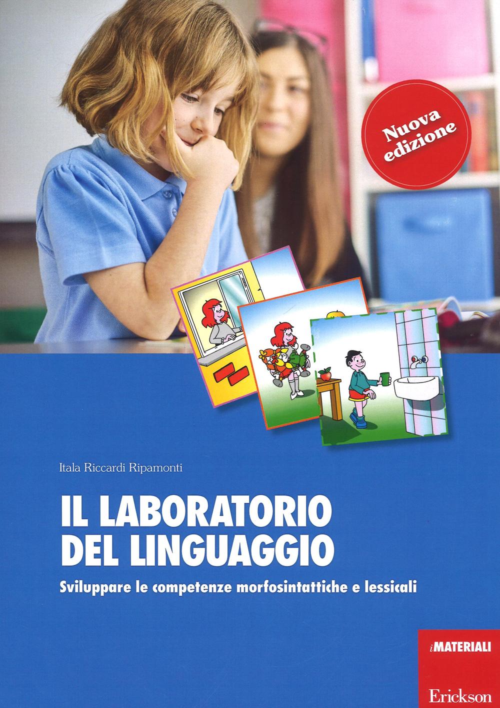 Il laboratorio del linguaggio. Sviluppare le competenze morfosintattiche e lessicali