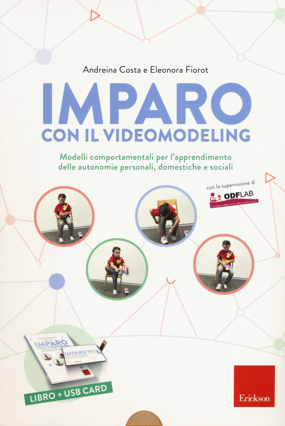 Imparo con il video modeling. Modelli comportamentali per l’apprendimento delle autonomie personali, domestiche e sociali