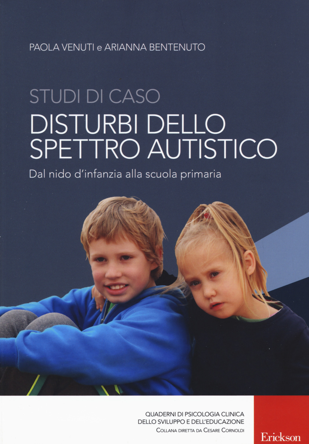 Studi di caso. Disturbi dello spettro autistico. Dal nido d'infanzia alla scuola primaria