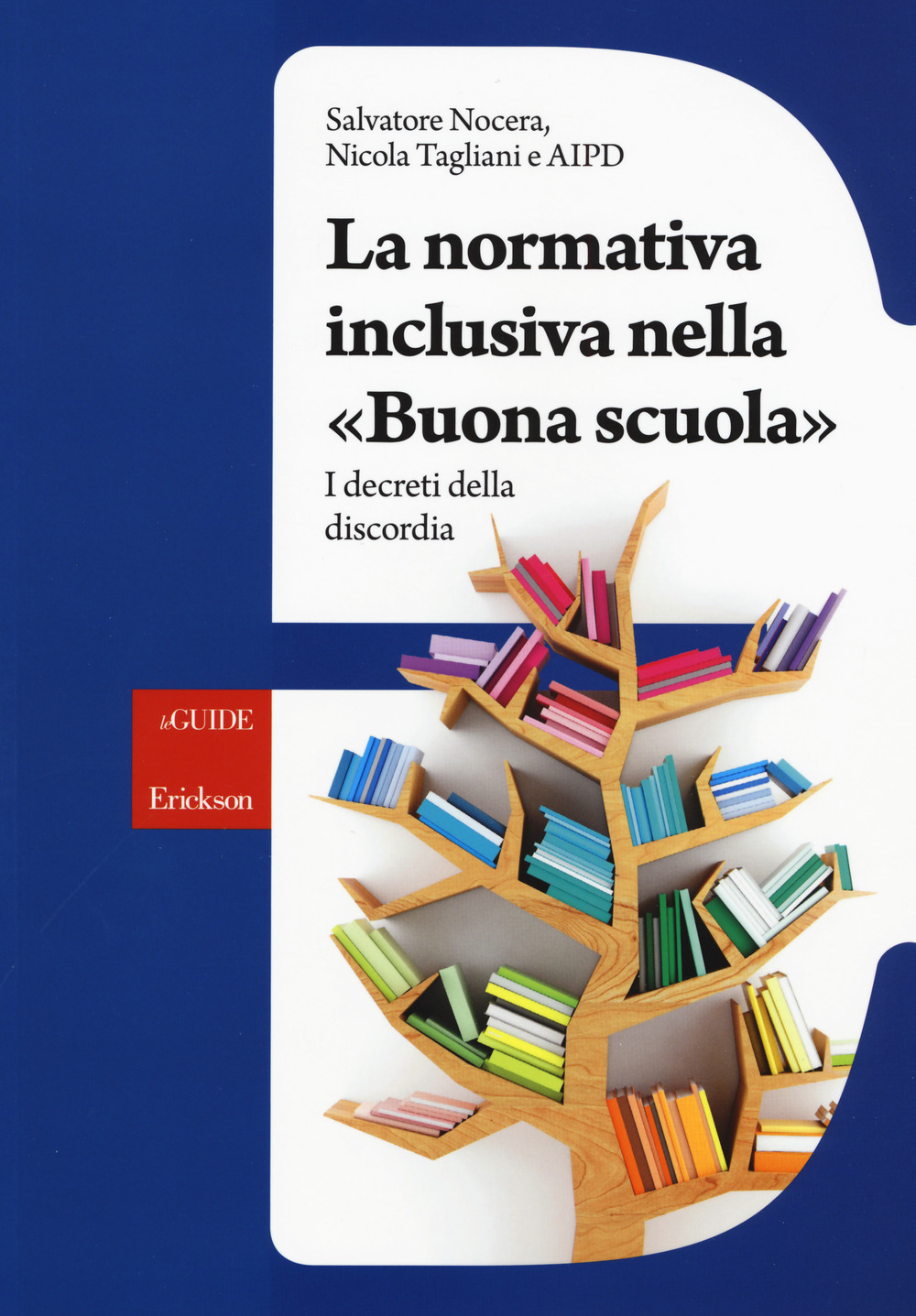La normativa inclusiva nella «buona scuola». I decreti della discordia