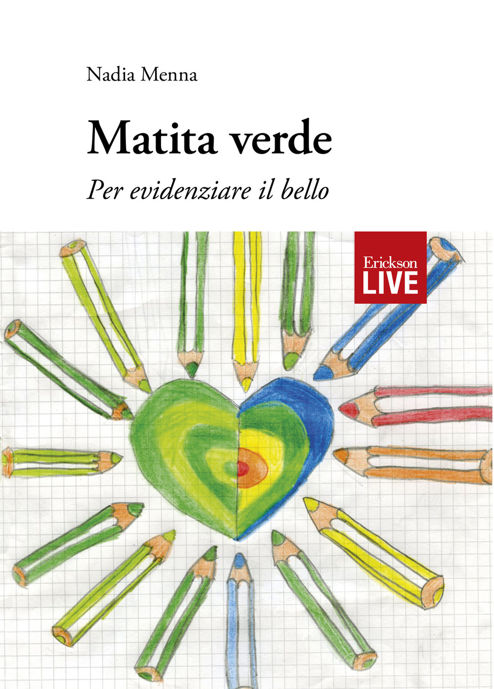 Matita verde. Per evidenziare il bello