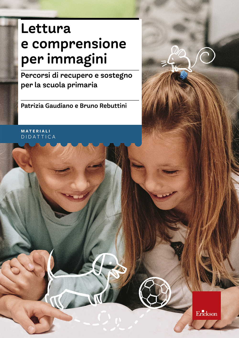 Lettura e comprensione per immagini. Percorsi di recupero e sostegno per la scuola primaria