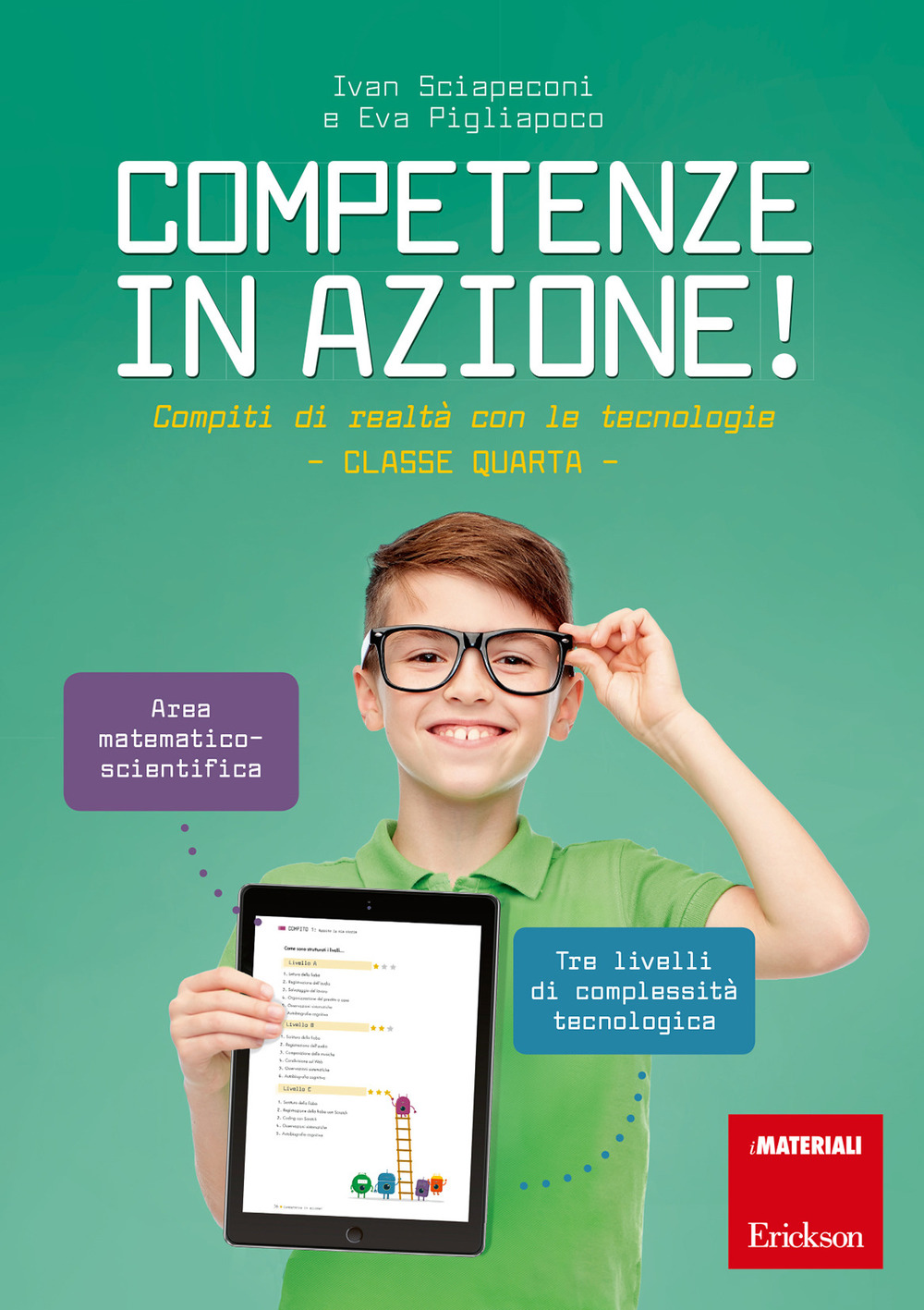 Competenze in azione! Compiti di realtà con le tecnologie. Matematica e scienze. Classe quarta