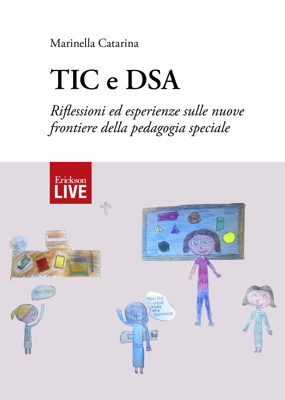 TIC e DSA. Riflessioni ed esperienze sulle nuove frontiere della pedagogia speciale