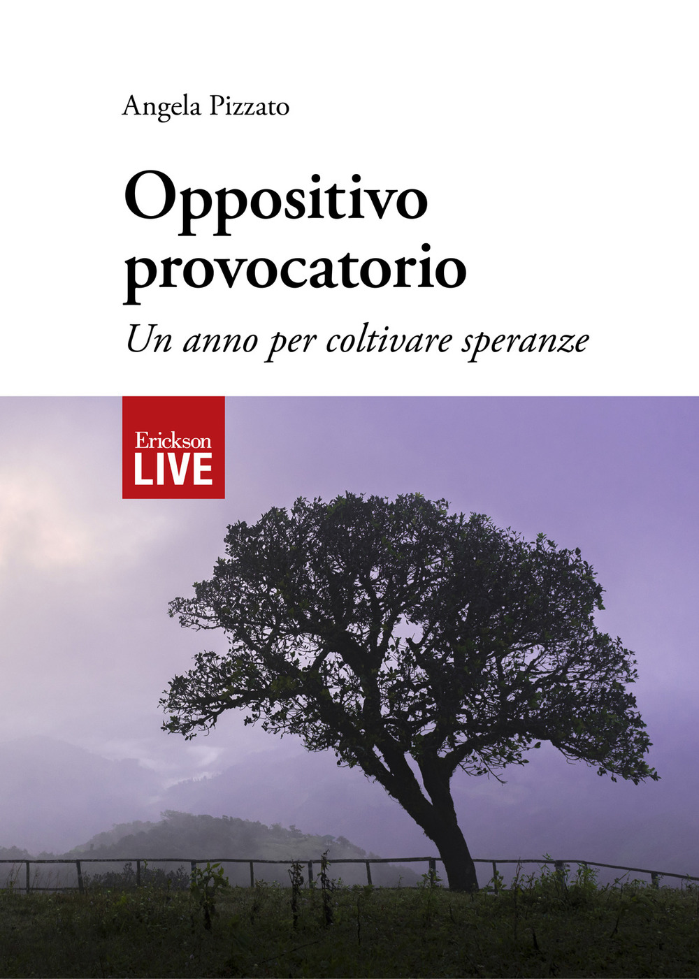Oppositivo provocatorio. Un anno per coltivare speranze