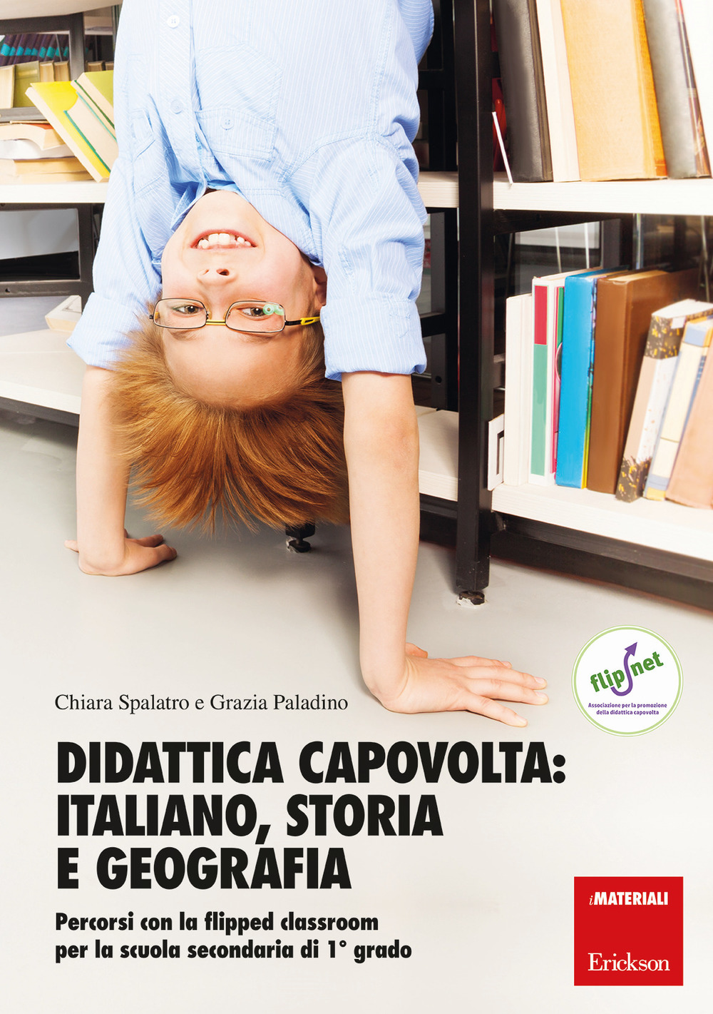 Didattica capovolta: italiano, storia e geografia. Percorsi con la flipped classroom per la scuola secondaria di 1º grado