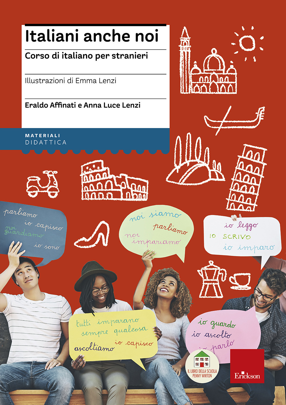Italiani anche noi. Corso di italiano per stranieri. Il libro della scuola di Penny Wirton