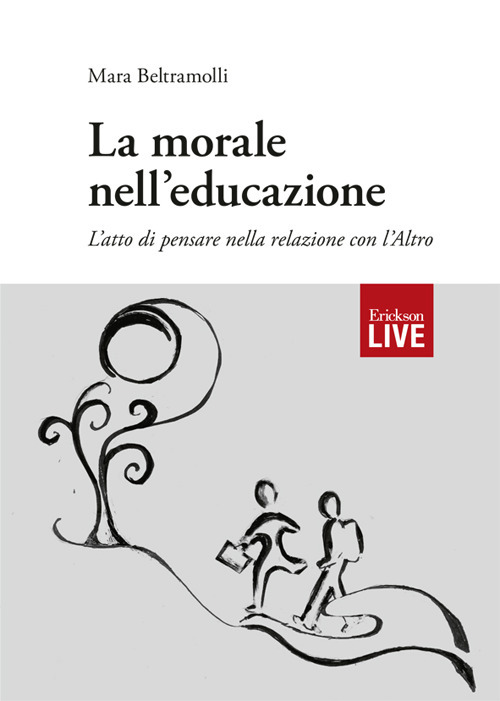 morale nell’educazione. L’atto di pensare nella relazione con l’Altro, La