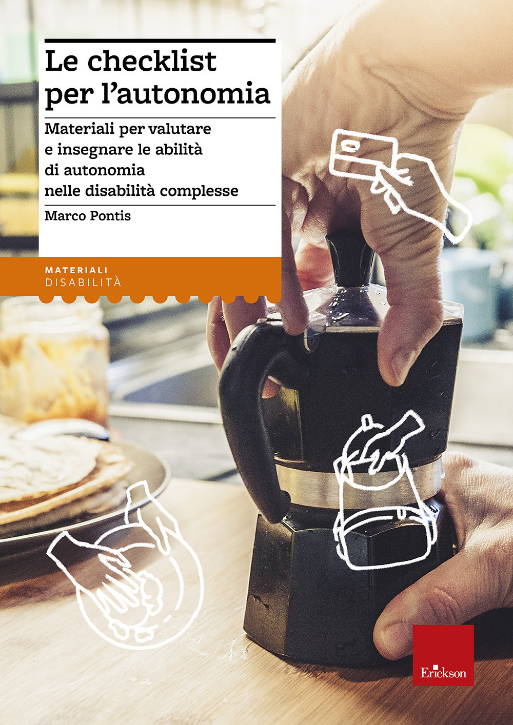 La checklist per l'autonomia. Materiali per valutare e insegnare le abilità di autonomia nelle disabilità complesse
