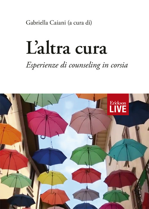 L'altra cura. Esperienze di counseling in corsia