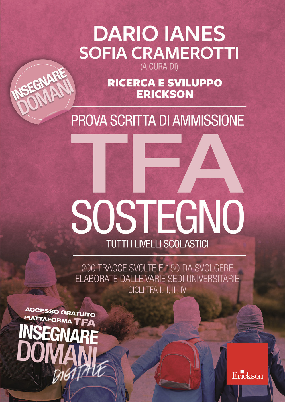 Prova scritta di ammissione TFA sostegno. 200 tracce svolte e 150 da svolgere elaborate dalle varie sedi universitarie. Cicli TFA I, II, III, IV