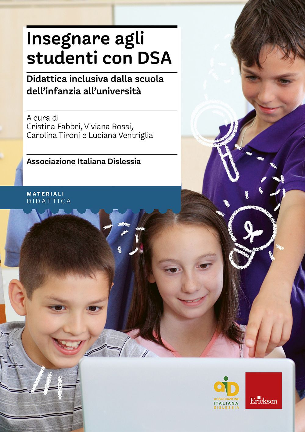 Insegnare agli studenti con DSA Didattica inclusiva dalla scuola dell'infanzia all'università