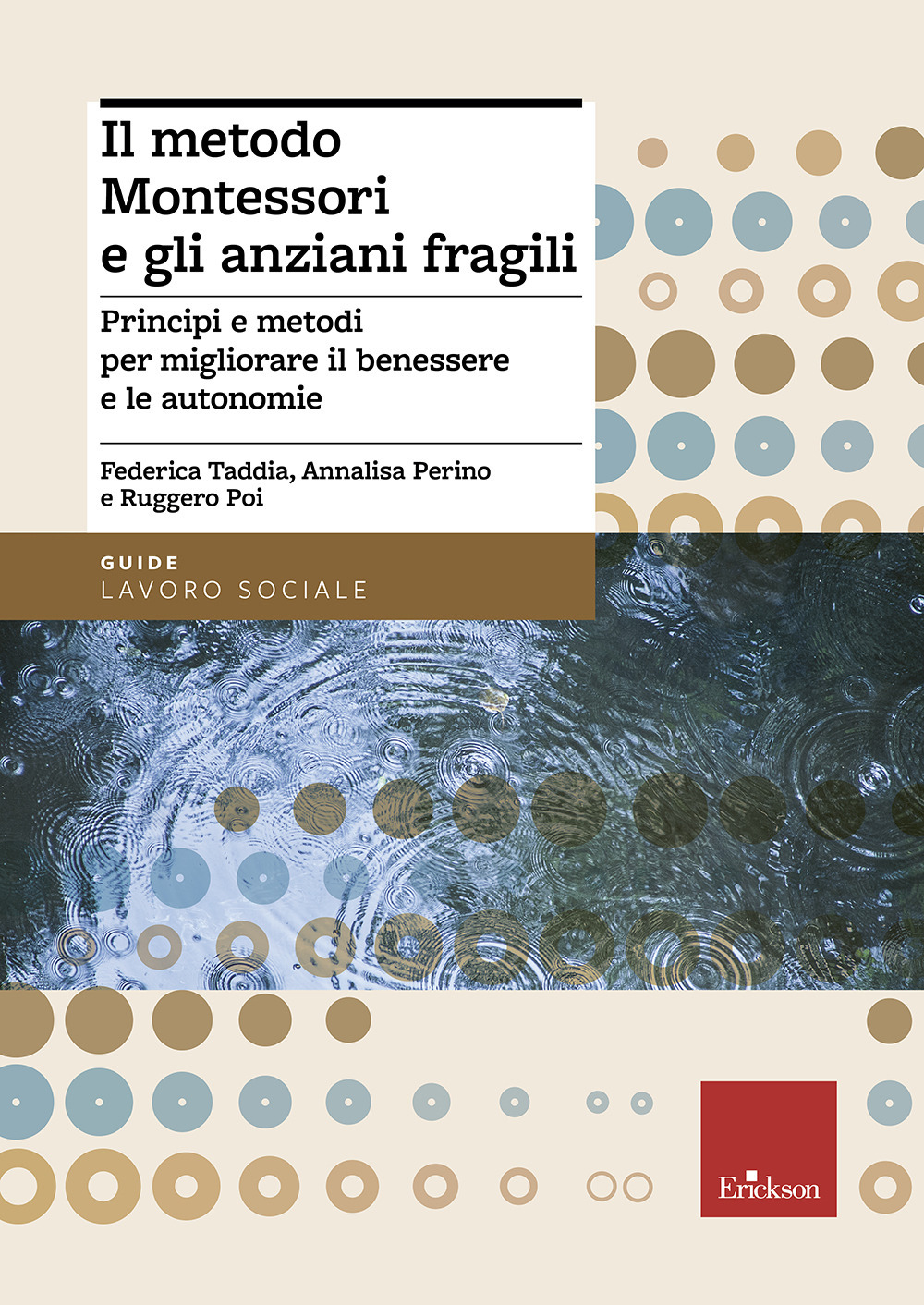 Il metodo Montessori e gli anziani fragili. Principi e metodi per migliorare il benessere e le autonomie