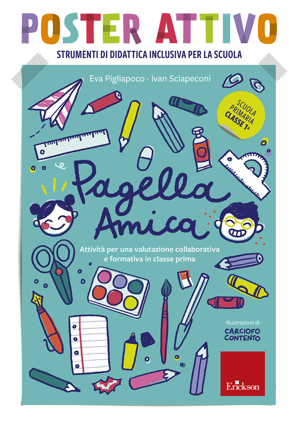 Pagella amica. Poster attivo. Attività per una valutazione collaborativa e formativa in classe prima