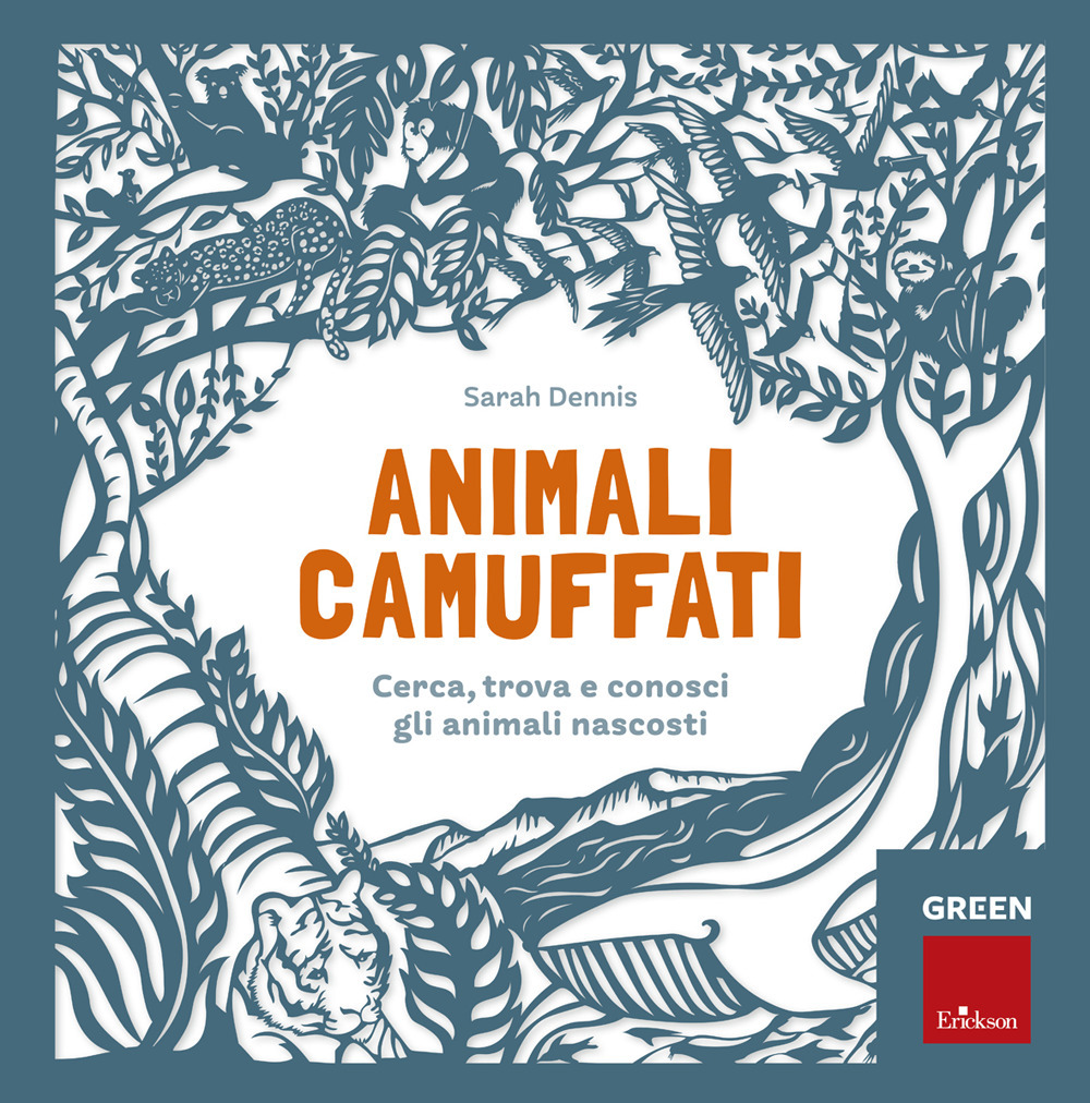 Animali camuffati. Cerca, trova e conosci gli animali nascosti. Green