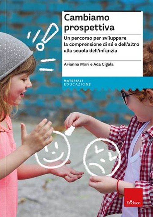Cambiamo prospettiva. Un percorso per sviluppare la comprensione di sé e dell’altro alla scuola dell'infanzia