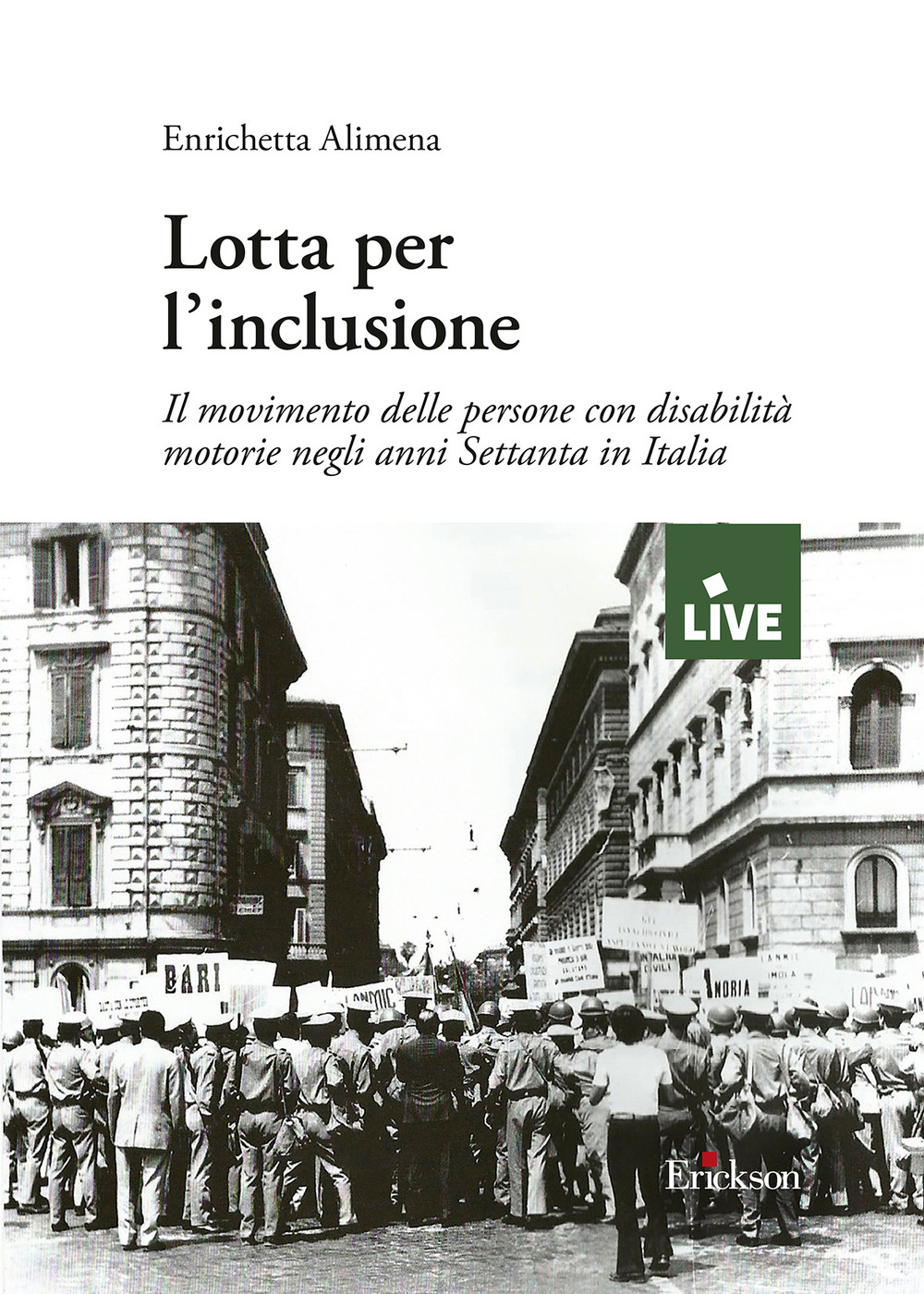 Lotta per l’inclusione. Il movimento delle persone con disabilità motorie negli anni Settanta in Italia