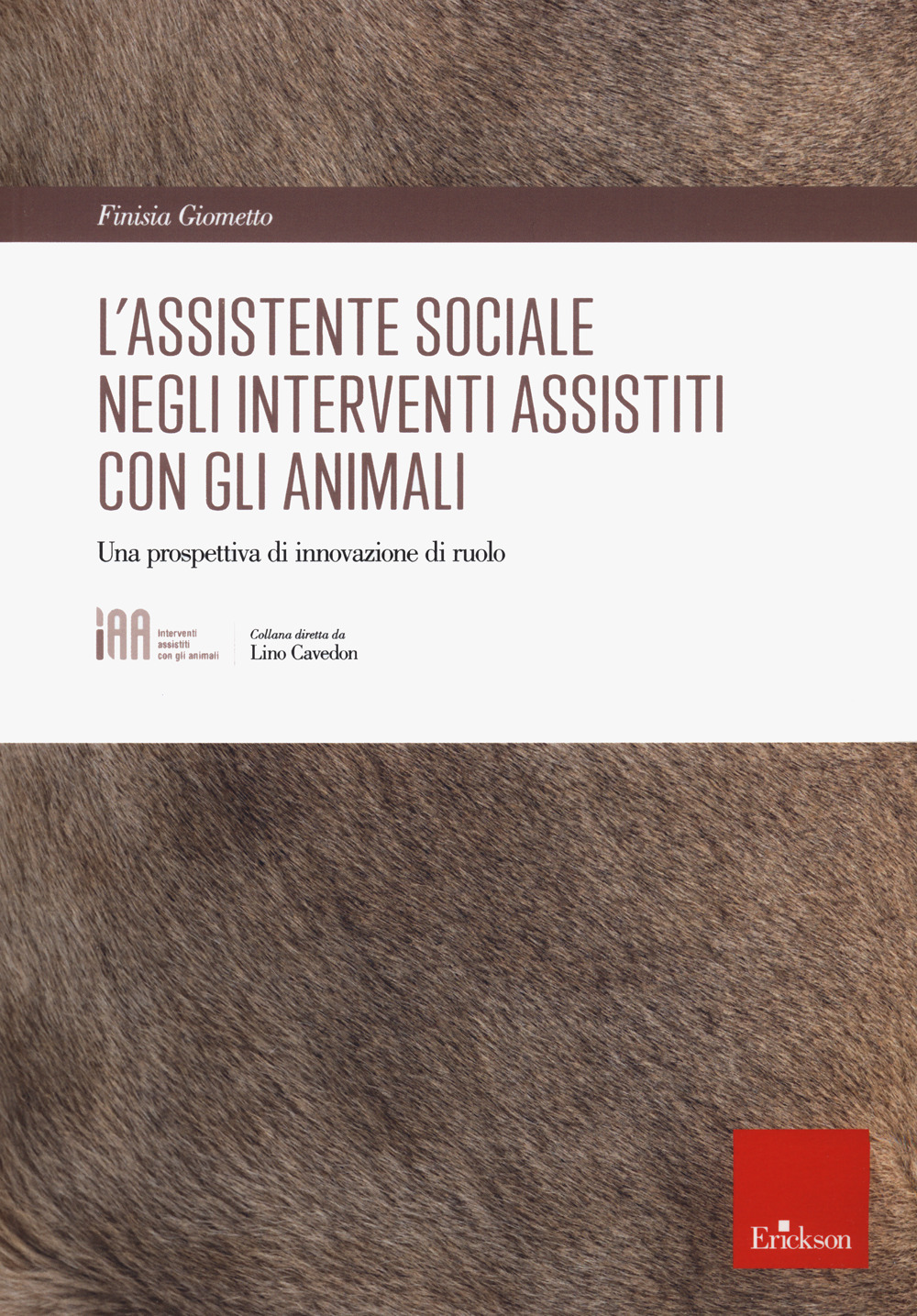 L'assistente sociale negli interventi assistiti con gli animali. Una prospettiva di innovazione di ruolo