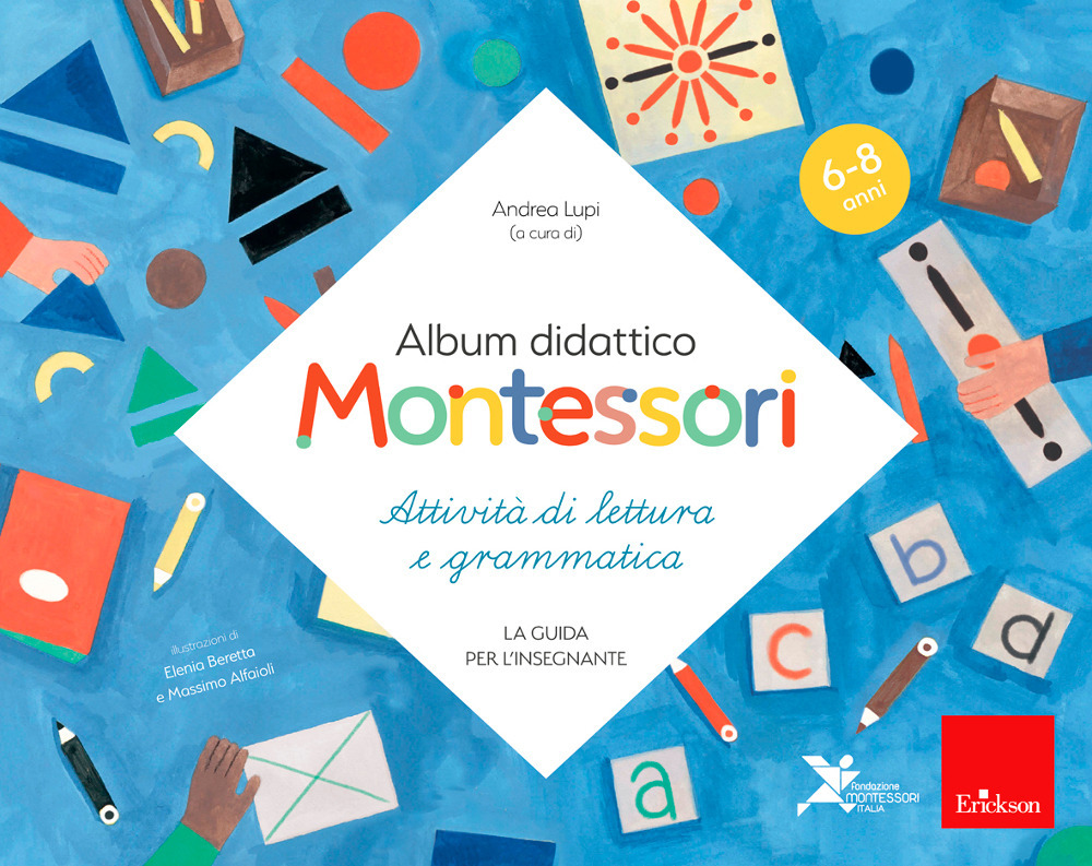 Album didattico Montessori. Attività di scrittura e grammatica. (6-8 anni). La guida per l'insegnante