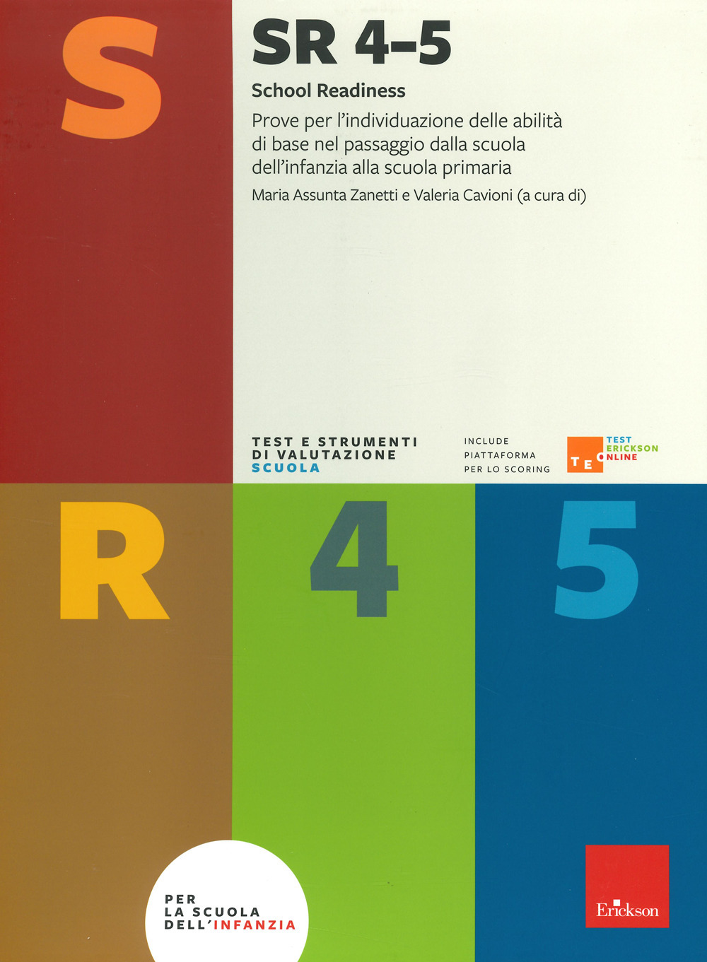 SR 4-5 (School Readiness). Prove per l'individuazione delle abilità di base nel passaggio dalla scuola dell'infanzia alla scuola primaria