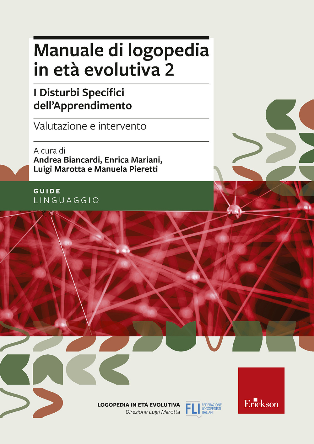 Manuale di logopedia in età evolutiva. Vol. 2: I disturbi specifici di apprendimento. Valutazione e intervento