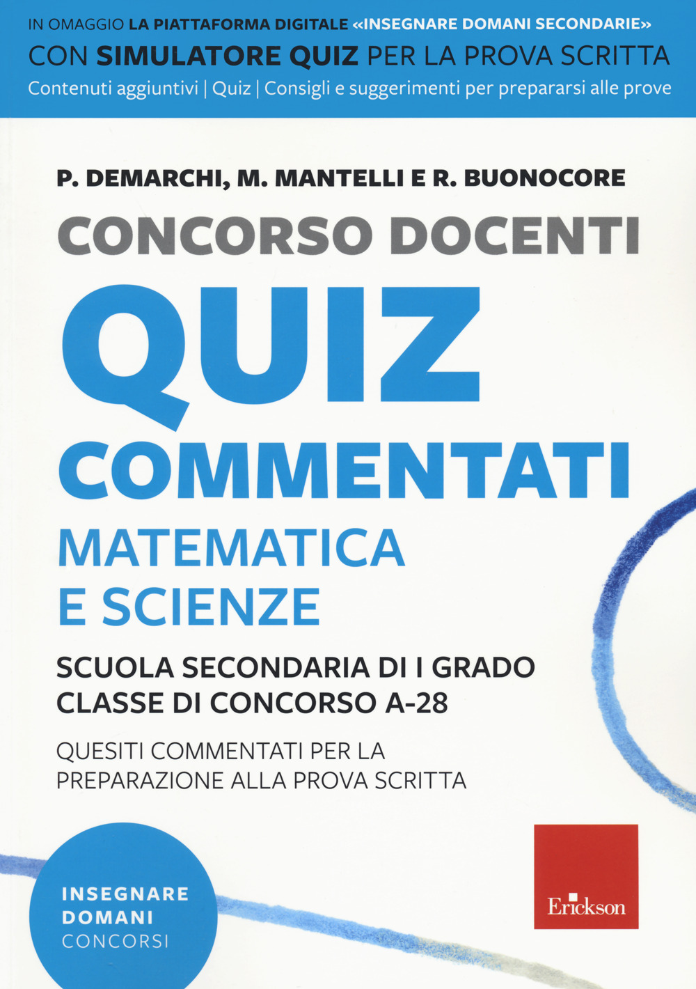 Concorso docenti. Quiz commentati. Matematica e scienze. Scuola secondaria di I grado. Classe di concorso A-28