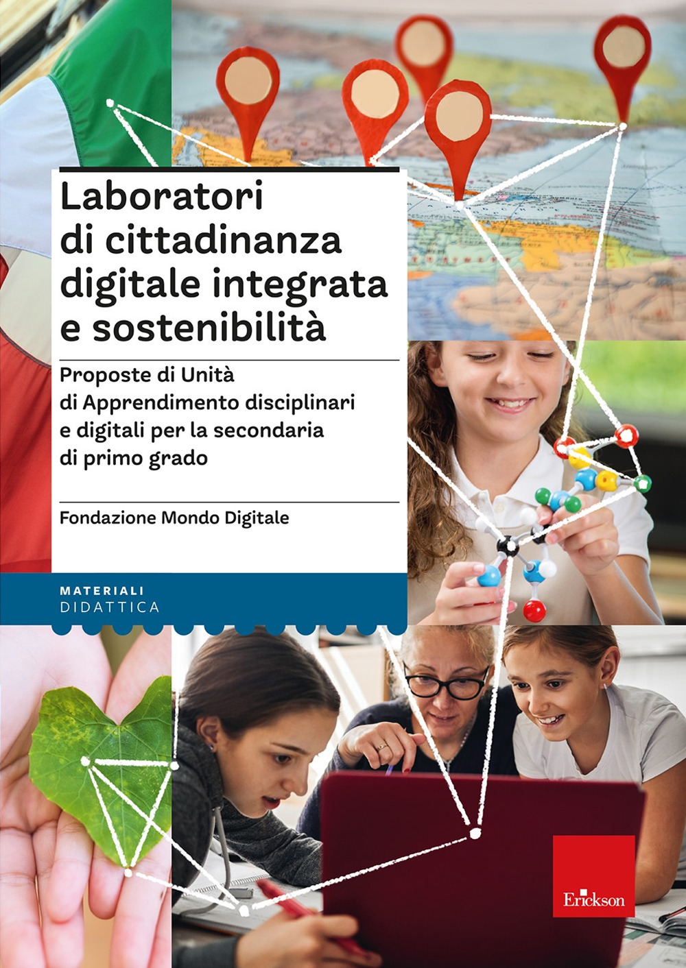 Laboratori di cittadinanza digitale integrata e sostenibilità. Proposte di Unità di Apprendimento disciplinari e digitali per la secondaria di primo grado